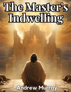 Front cover_The Master's Indwelling