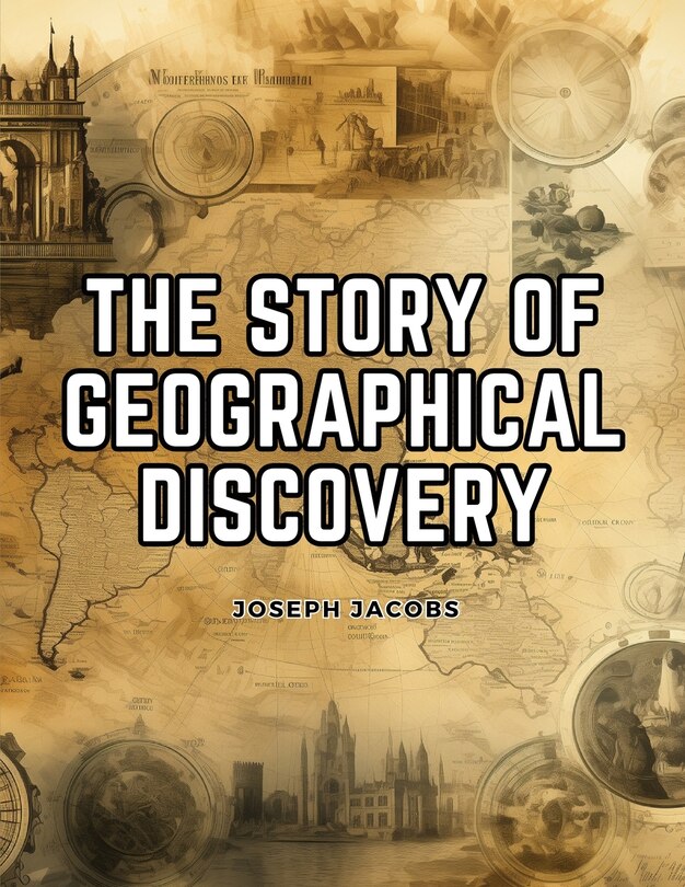 Front cover_The Story of Geographical Discovery