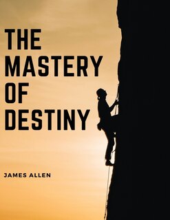 Front cover_The Mastery of Destiny