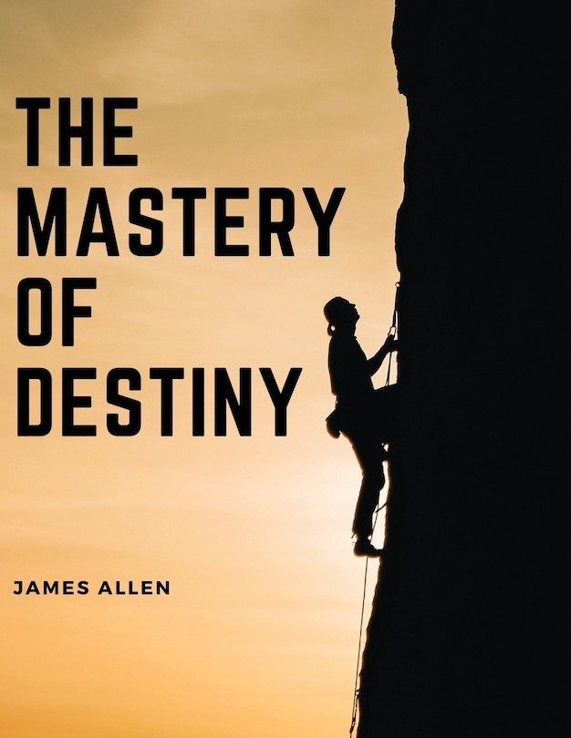 Front cover_The Mastery of Destiny