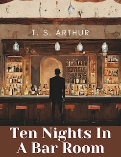 Front cover_Ten Nights In A Bar Room