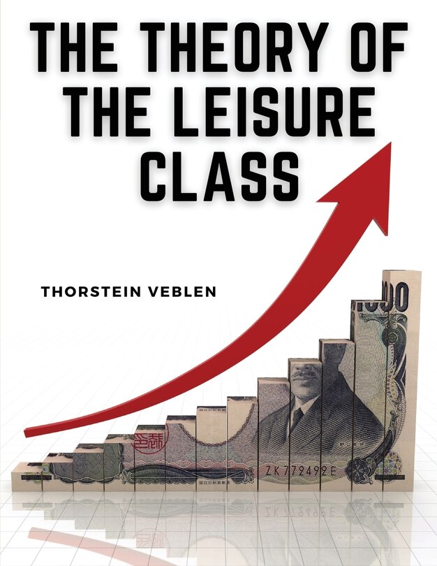 Front cover_The Theory of the Leisure Class