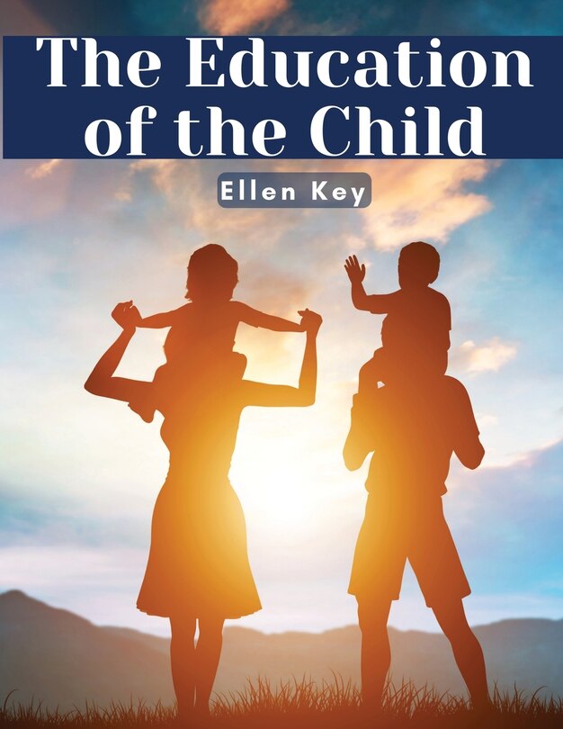 Front cover_The Education of the Child