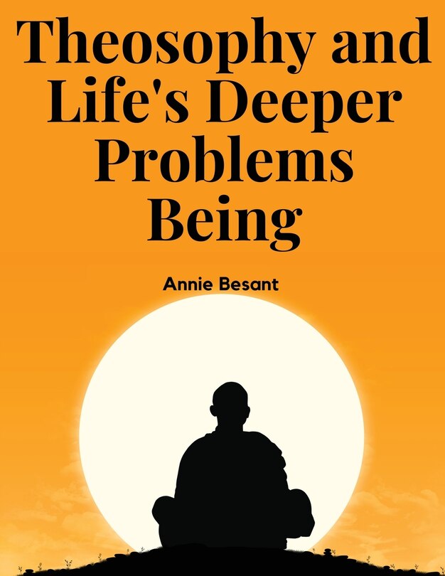 Couverture_Theosophy and Life's Deeper Problems Being