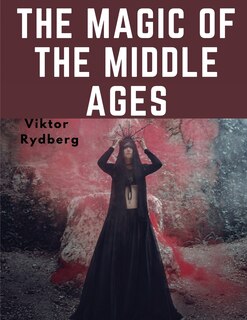 Front cover_The Magic Of The Middle Ages