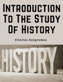 Front cover_Introduction To The Study Of History