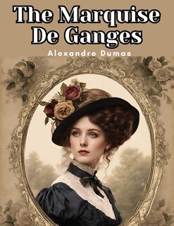 Front cover_The Marquise De Ganges