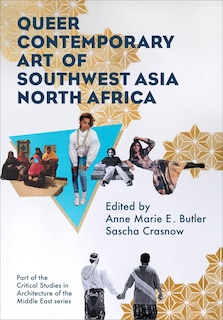 Front cover_Queer Contemporary Art of Southwest Asia North Africa
