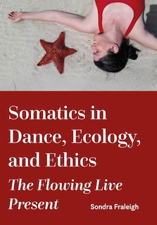 Front cover_Somatics in Dance, Ecology, and Ethics