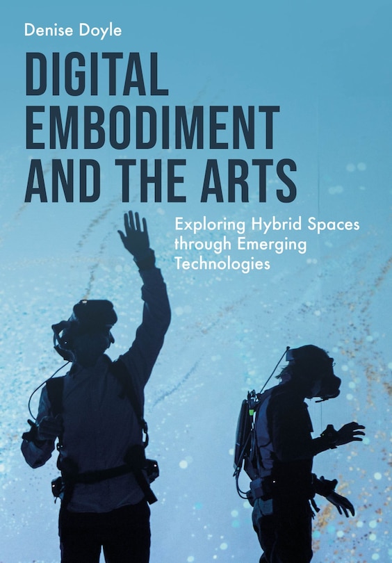Front cover_Digital Embodiment and the Arts