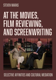 Front cover_At the Movies, Film Reviewing, and Screenwriting