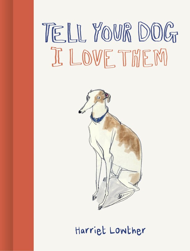 Front cover_Tell Your Dog I Love Them
