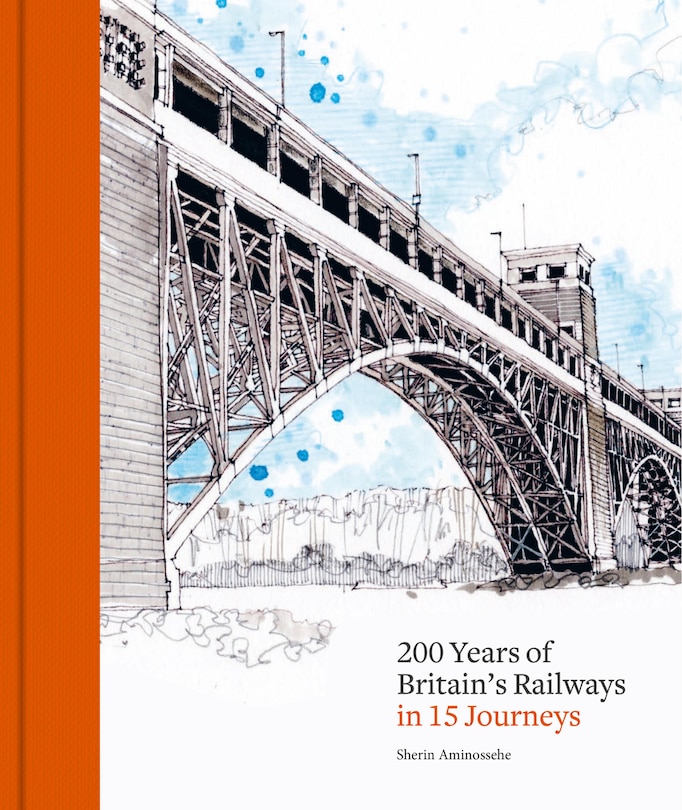 Front cover_200 Years of Britain's Railways in 14 Journeys