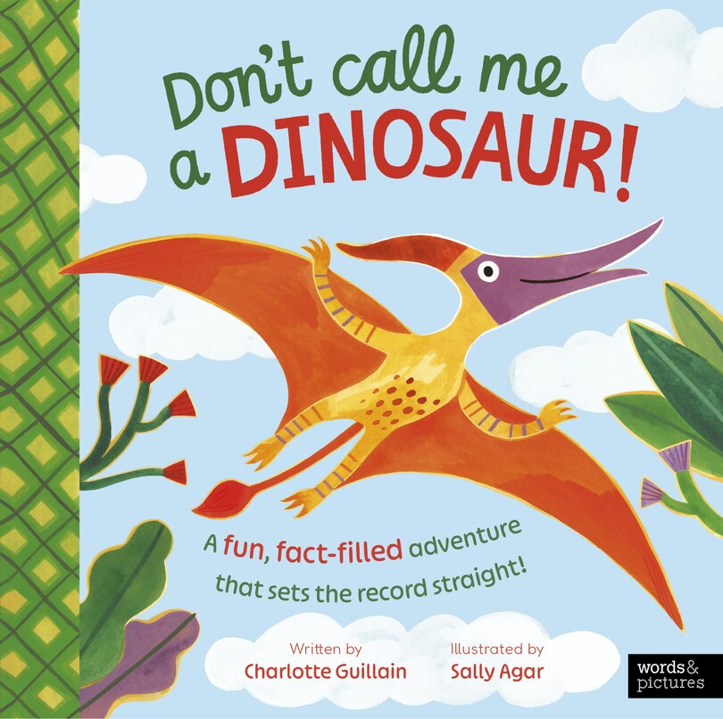 Front cover_Don't Call Me a Dinosaur!