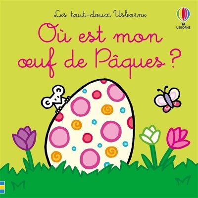 Front cover_Ou est mon oeuf de paques  - les tout-doux usborn e - des 6 mois