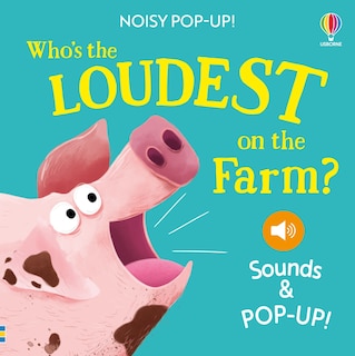 Couverture_Noisy Pop-Up: Who's the Loudest on the Farm?