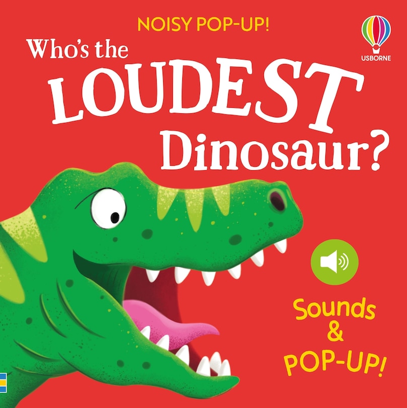 Front cover_Noisy Pop-Up: Who's the Loudest Dinosaur?