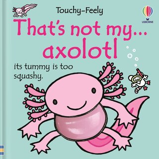 Couverture_That's not my axolotl...
