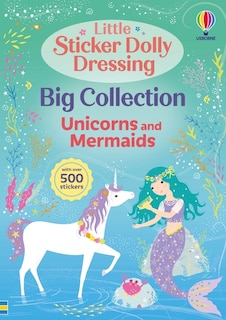 Couverture_Little Sticker Dolly Dressing Big Collection: Unicorns and Mermaid