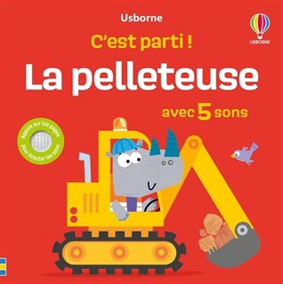 Couverture_La pelleteuse : avec 5 sons