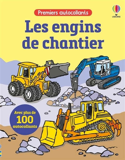 Front cover_Les engins de chantier : Premiers autocollants : Dès 3 ans