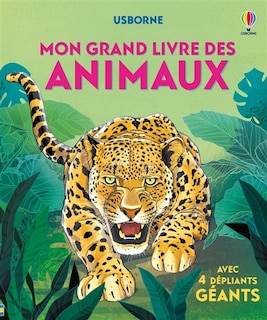 Front cover_Mon grand livre des animaux, avec 4 dépliants géants