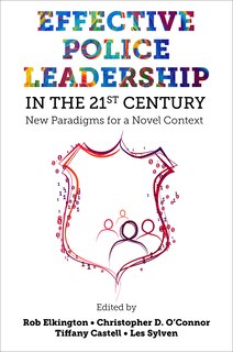 Front cover_Effective Police Leadership in the 21st Century