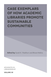 Couverture_Case Exemplars of How Academic Libraries Promote Sustainable Communities