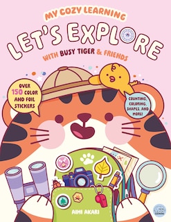 Couverture_My Cozy Learning: Let's Explore - with Busy Tiger & Friends