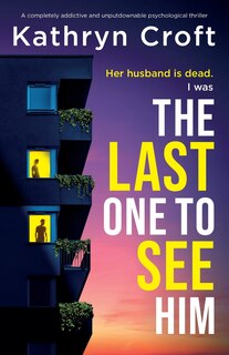 Front cover_The Last One to See Him