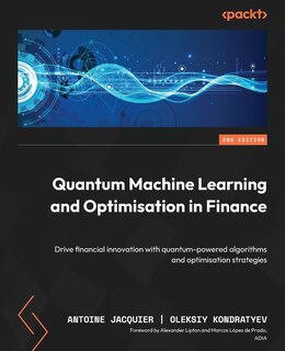 Front cover_Quantum Machine Learning and Optimisation in Finance - Second Edition