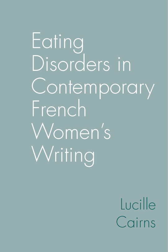 Couverture_Eating Disorders in Contemporary French Women's Writing