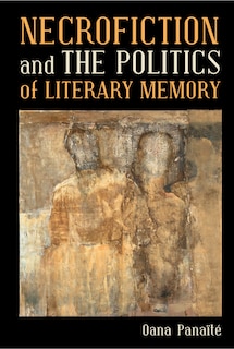 Front cover_Necrofiction and The Politics of Literary Memory