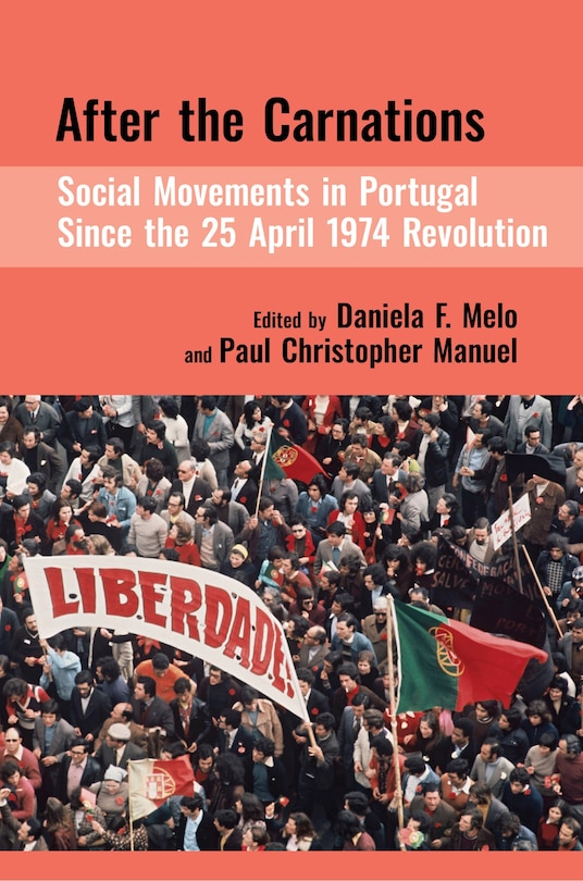Couverture_After the Carnations: Social Movements in Portugal Since the 25 April 1974 Revolution