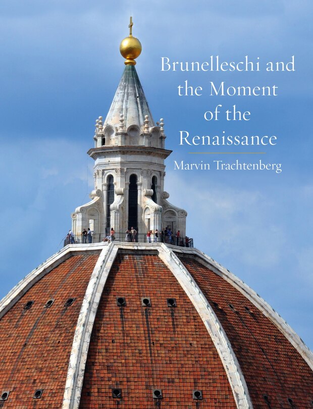 Front cover_Brunelleschi and the Moment of the Renaissance
