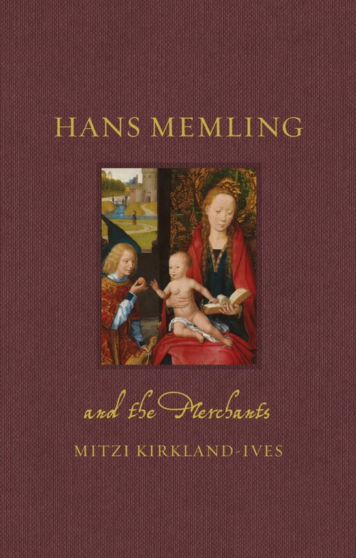 Front cover_Hans Memling and the Merchants