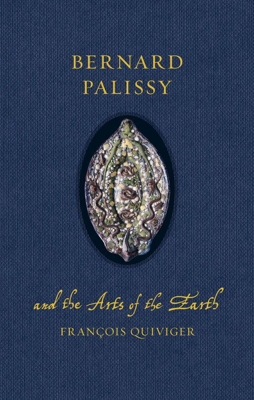 Front cover_Bernard Palissy and the Arts of the Earth
