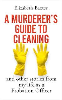 Front cover_A Murderer's Guide to Cleaning