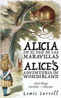 Front cover_Alicia en el País de las Maravillas - Alice's Adventures in Wonderland