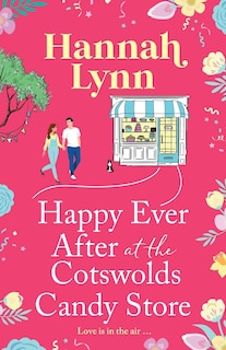 Front cover_Happy Ever After at the Cotswolds Candy Store