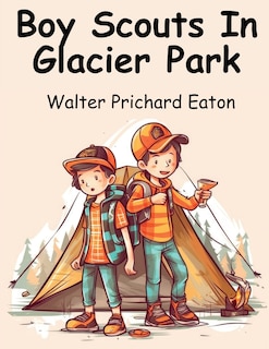 Front cover_Boy Scouts In Glacier Park