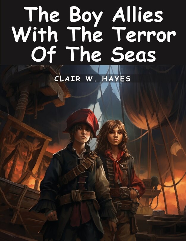 Front cover_The Boy Allies With The Terror Of The Seas