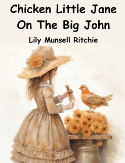 Front cover_Chicken Little Jane On The Big John