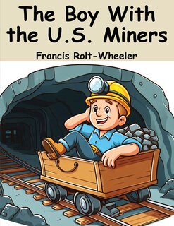 Front cover_The Boy With the U.S. Miners