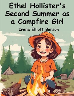 Front cover_Ethel Hollister's Second Summer as a Campfire Girl