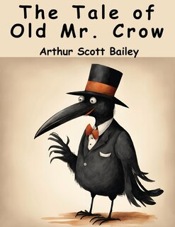 Front cover_The Tale of Old Mr. Crow