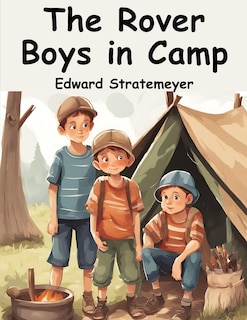 Front cover_The Rover Boys in Camp