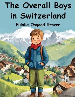 Front cover_The Overall Boys in Switzerland