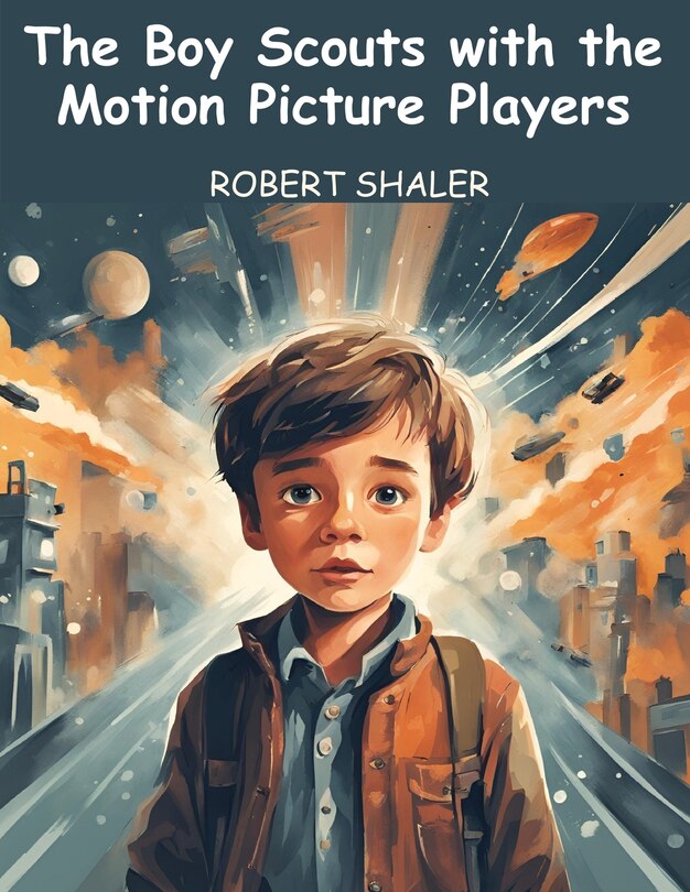 Couverture_The Boy Scouts with the Motion Picture Players