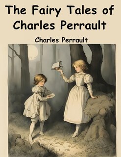 Front cover_The Fairy Tales of Charles Perrault